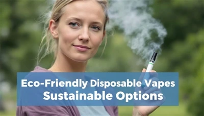 Екологічно чистий одноразовий VAPES: стійкі варіанти
